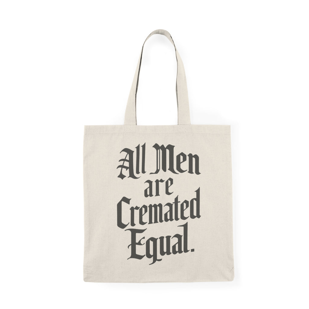 All Men are Cremated Equal Natural Tote Bag 15" x 16" Natural