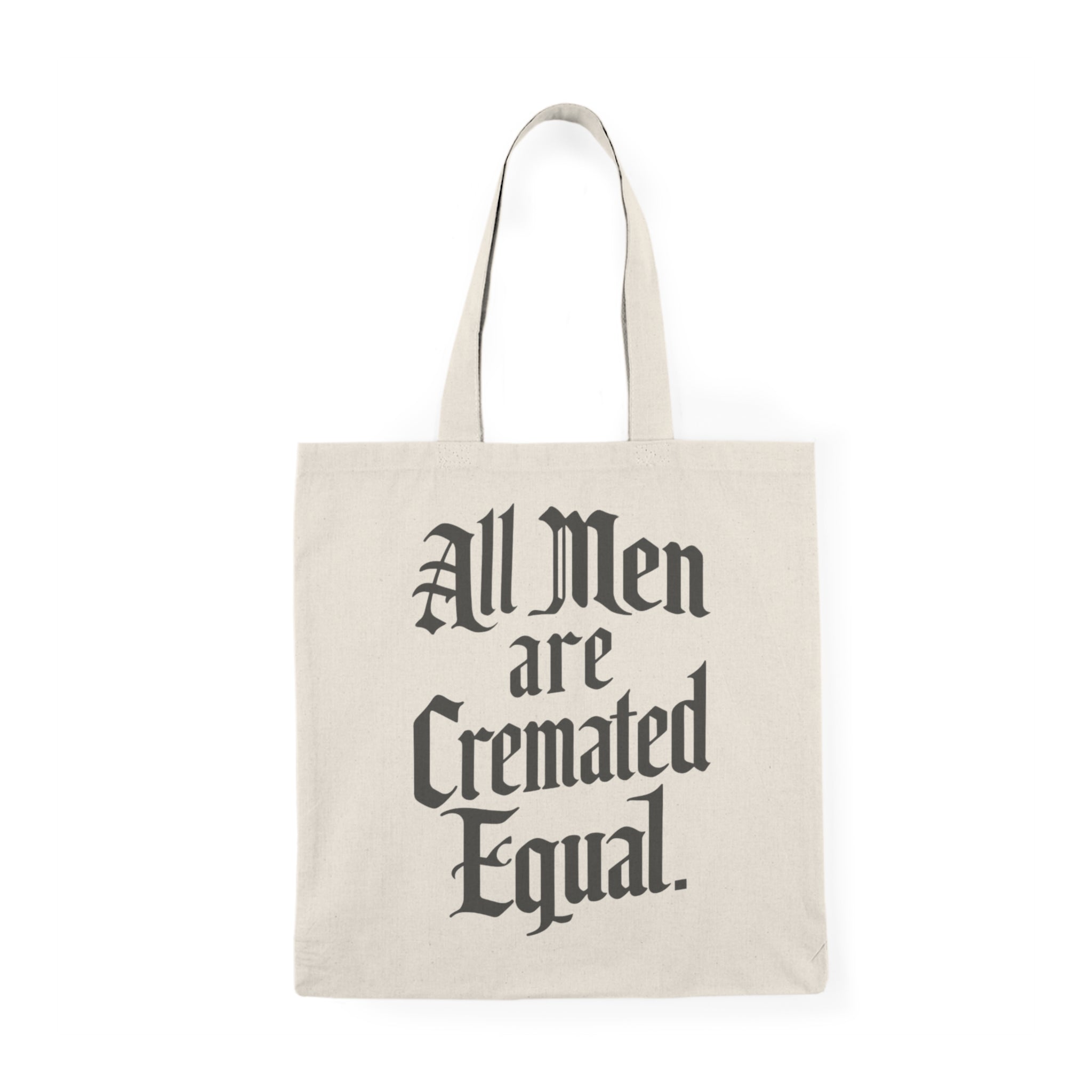All Men are Cremated Equal Natural Tote Bag 15" x 16" Natural