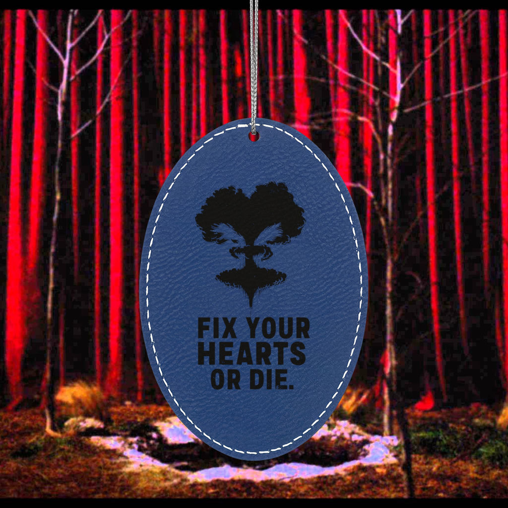 Fix Your Hearts or Die - Leatherette Ornament
