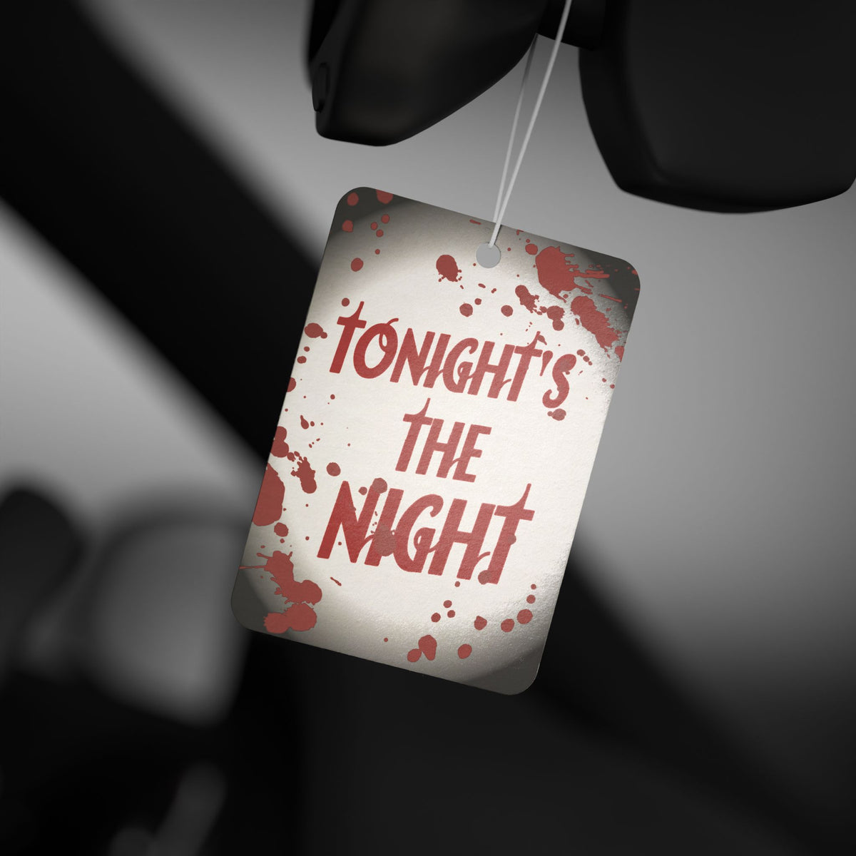Tonight's the Night Car Air Freshener