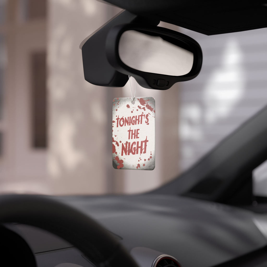 Tonight's the Night Car Air Freshener